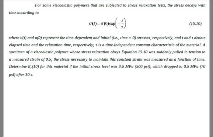 For some viscoelastic polymers that are subjected