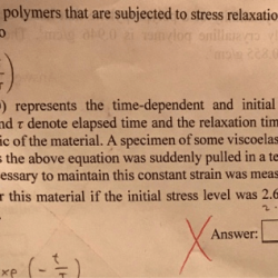 For some viscoelastic polymers that are subjected