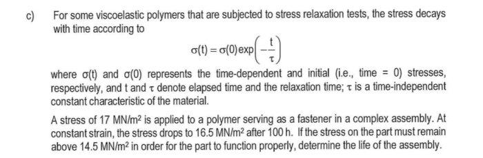 For some viscoelastic polymers that are subjected